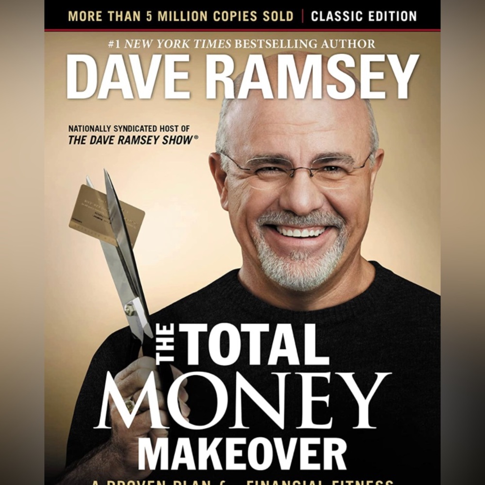 The Total Money Makeover. Dave Ramsey book
